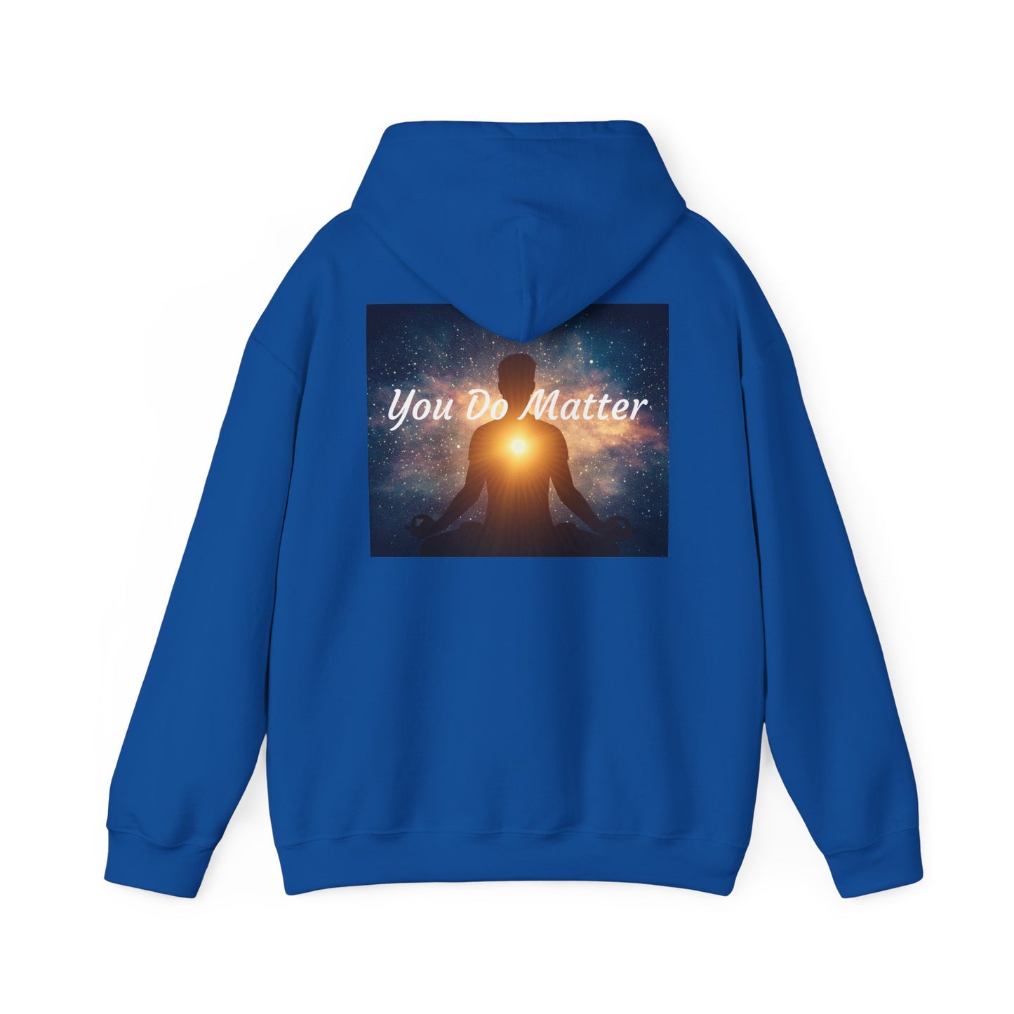 You Do Matter Hoodie