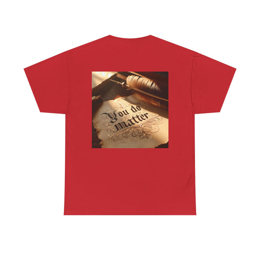 You Do Matter Tee