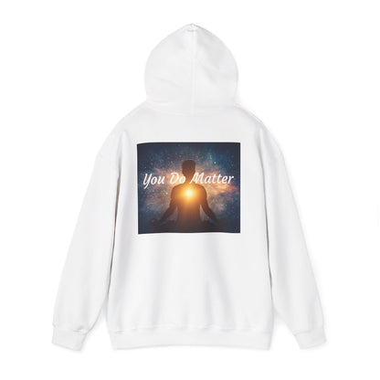 You Do Matter Hoodie