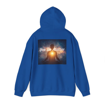 You Do Matter Hoodie