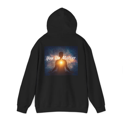 You Do Matter Hoodie