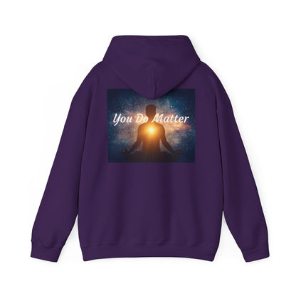 You Do Matter Hoodie