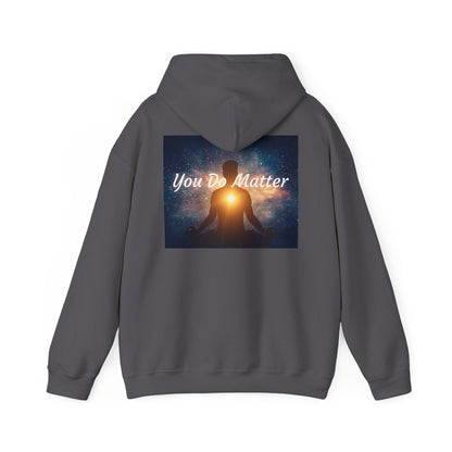 You Do Matter Hoodie